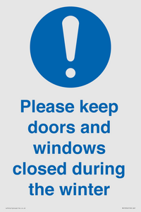 Please keep doors and windows closed during the winter